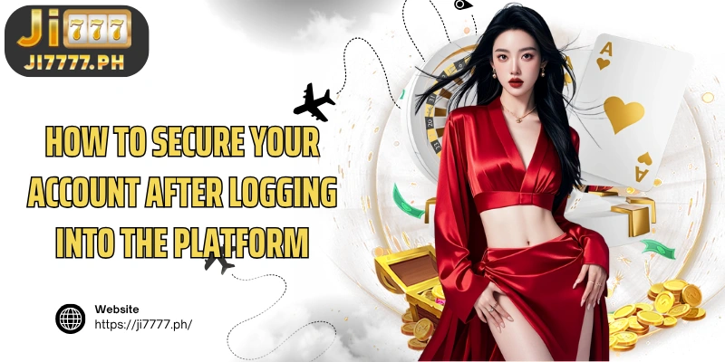 How to secure your account after logging into the platform