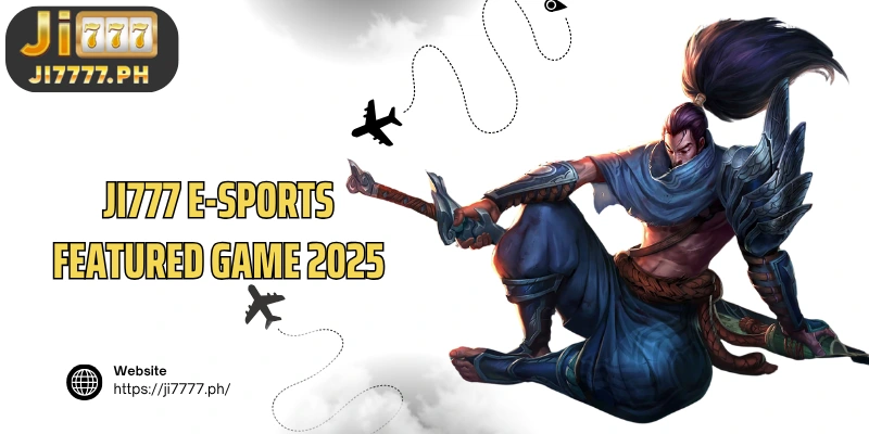 Ji777 E-sports Featured Game 2025