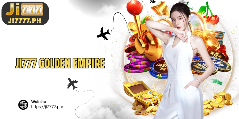 Ji777 Golden Empire
