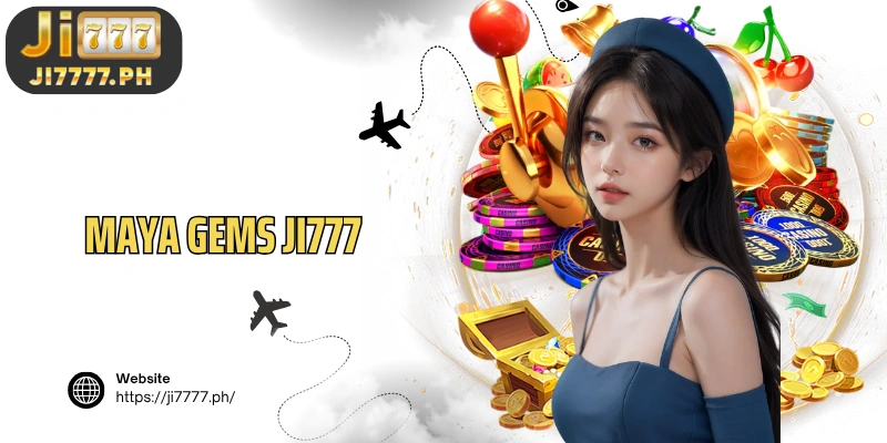 Ji777 Maya Gems Ji777