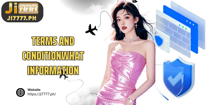 Terms and conditionWhat information should I pay attention to at Ji777?