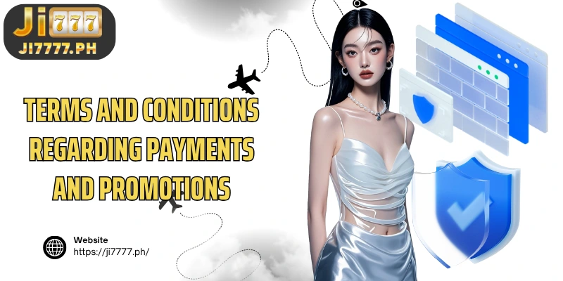 Terms and conditions regarding payments and promotions