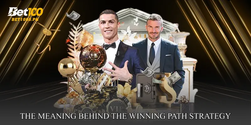 The Meaning Behind the Winning Path Strategy