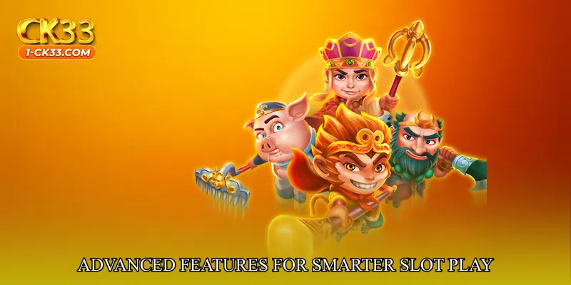 Advanced Features for Smarter Slot Play