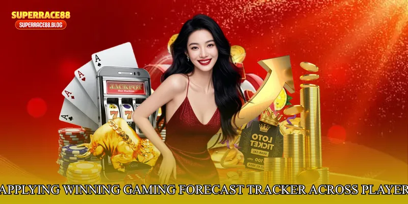 Applying Winning Gaming Forecast Tracker Across Player Levels