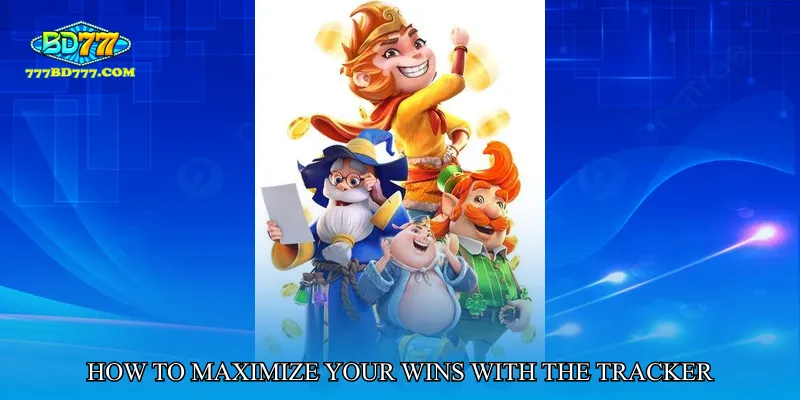 How to Maximize Your Wins with the Tracker