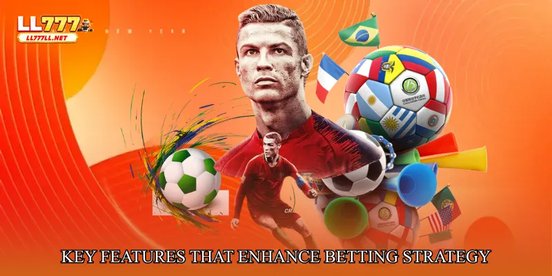 Key Features That Enhance Betting Strategy