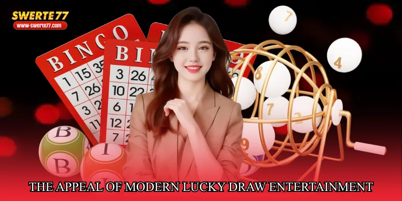 The Appeal of Modern Lucky Draw Entertainment