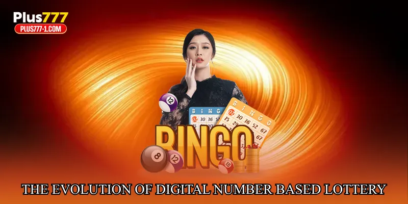 The Evolution of Digital Number Based Lottery Entertainment