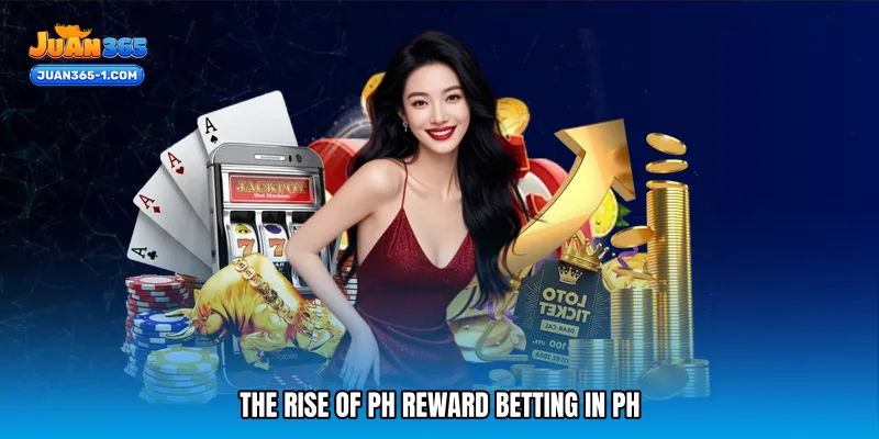The Rise of PH reward betting in PH