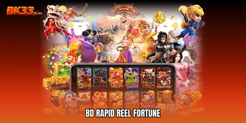 BD Rapid Reel Fortune