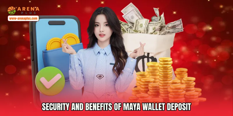 Security and Benefits of Maya Wallet Deposit