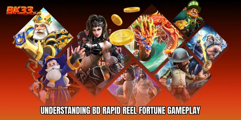 Understanding BD Rapid Reel Fortune Gameplay