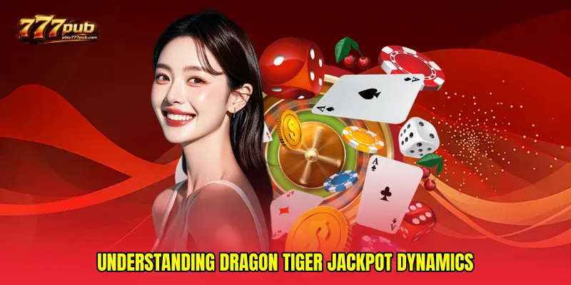 Understanding Dragon Tiger Jackpot Dynamics